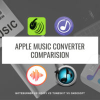 4 Top Rated Apple Music Converter Comparison: NoteBurner vs. Sidify vs. Tuneskit vs. Ondesoft