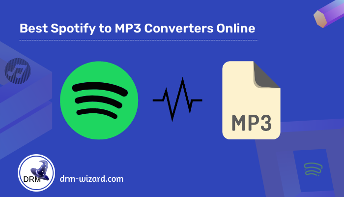 Insist Social studies Mansion Best 6 Spotify to MP3 Converter Online (2021 Updated) - DRM Wizard - The  Best DRM Removal Software Collection