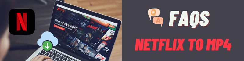 How to Download Netflix Videos to MP4 with 1080P Kept [100% Working